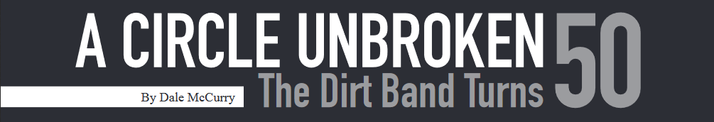 A Circle Unbroken: The Dirt Band Turns 50